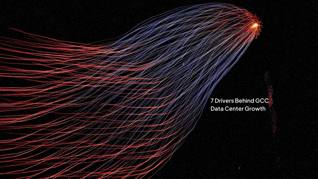 The Seven Drivers Fueling GCC Data Center Growth at 20–27% Annually