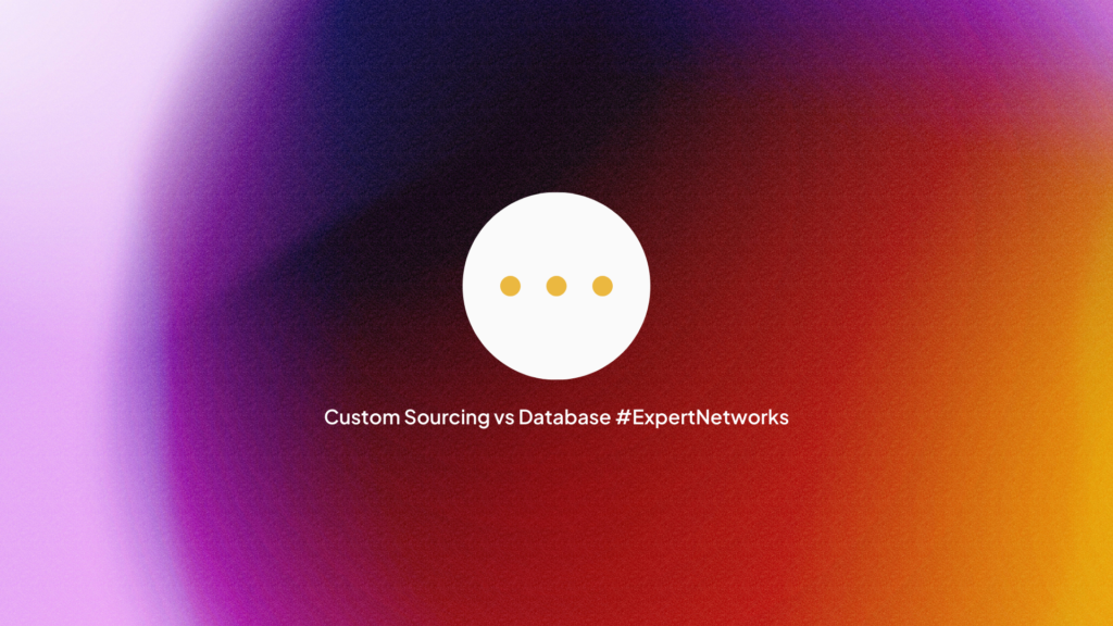 Custom Sourcing vs Database Expert Networks: Which Model Delivers Better Results?